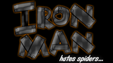 Iron Man Hates Spiders