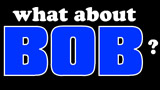 What About Bob - Click Here To View This Cartoon